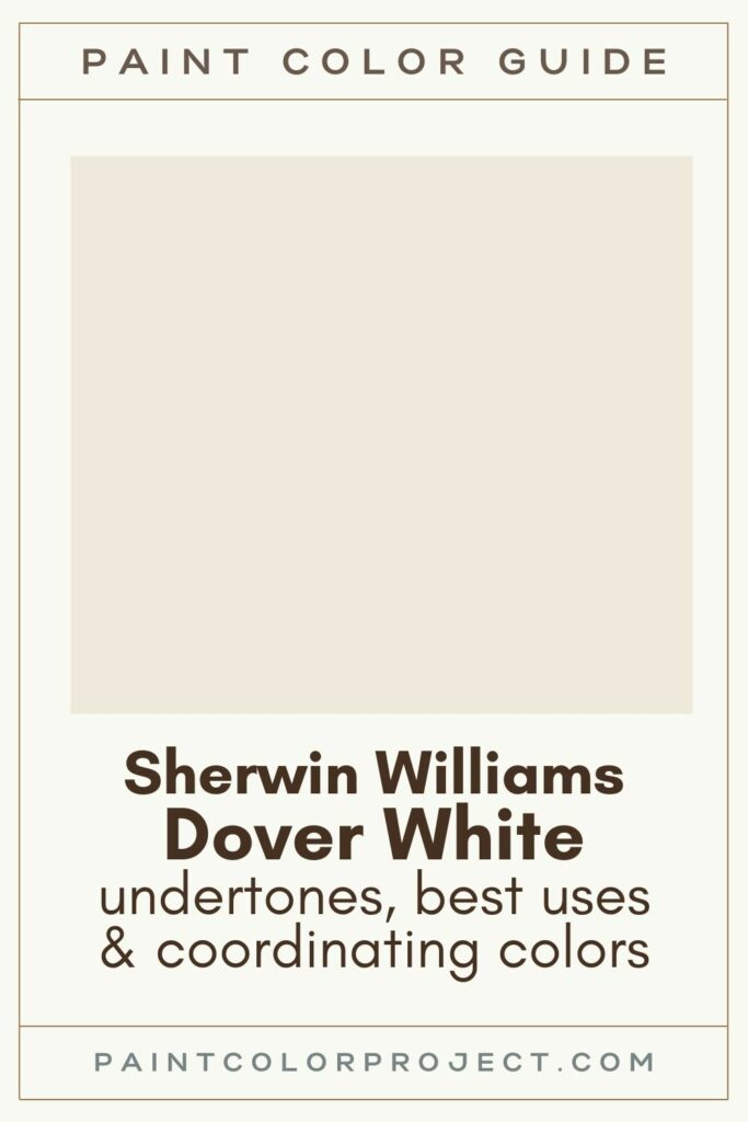 Sherwin Williams Dover White Paint Color guide