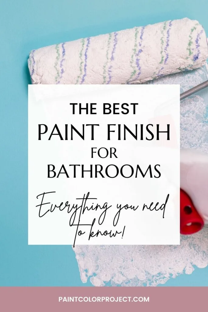 the best paint finish for bathroom walls