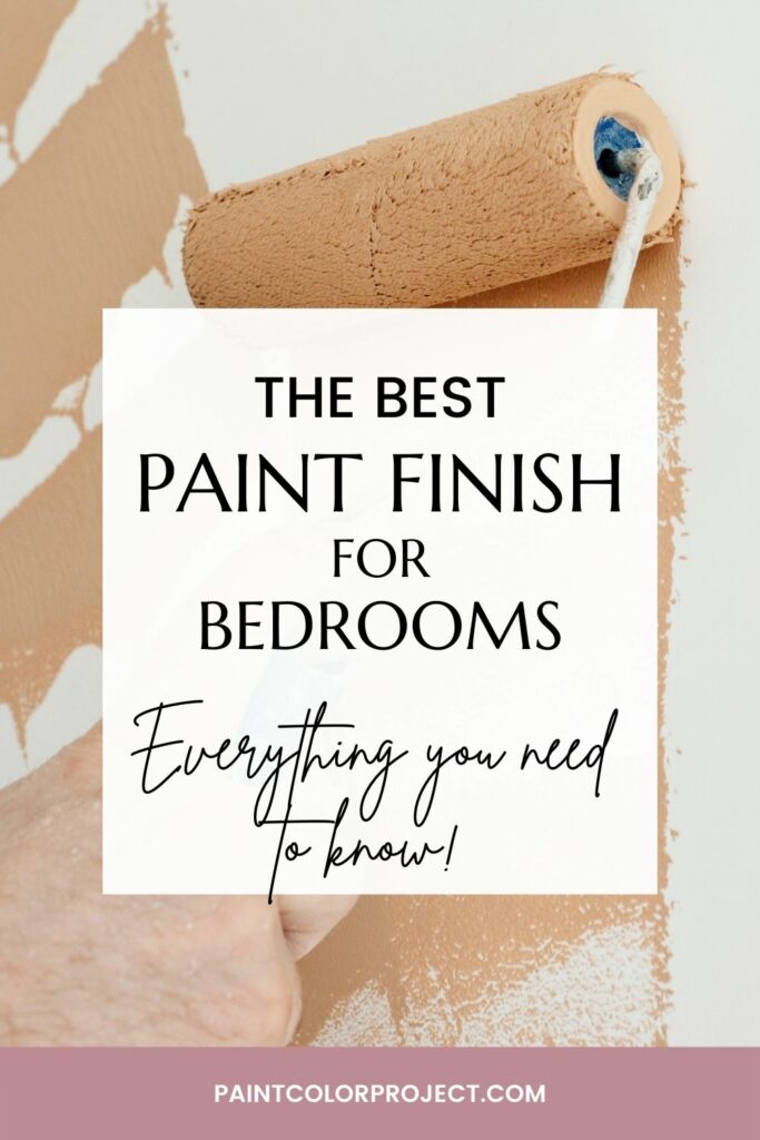 the best paint finish for bedroom walls