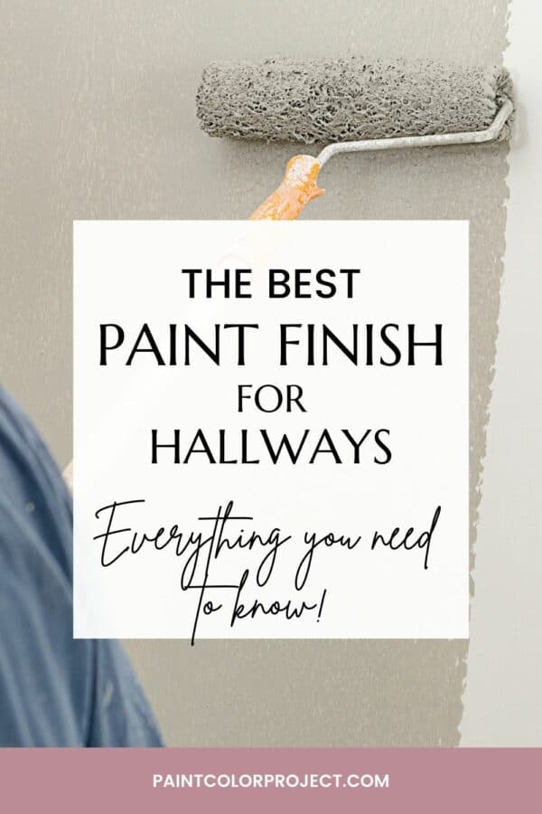 The best paint finish for hallways The Paint Color Project
