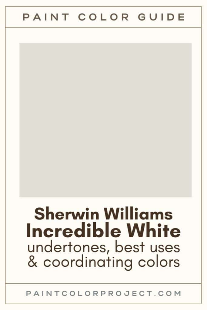 Sherwin Williams Incredible White Paint Color guide