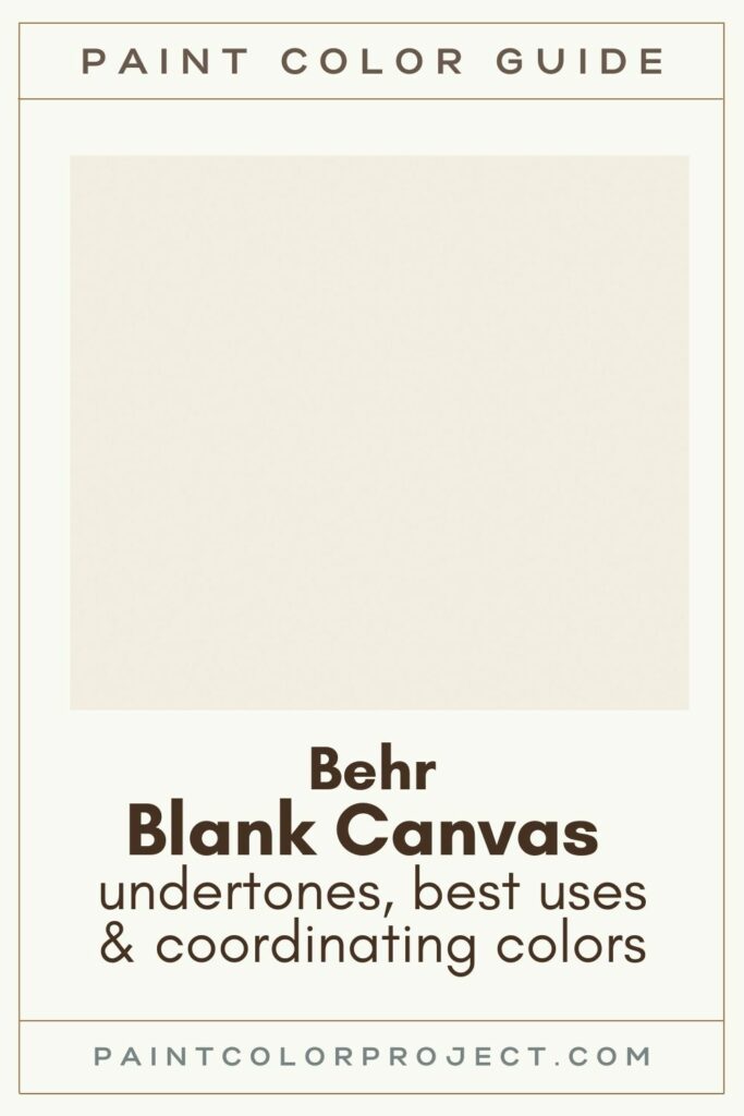 Behr Blank Canvas Paint Color guide