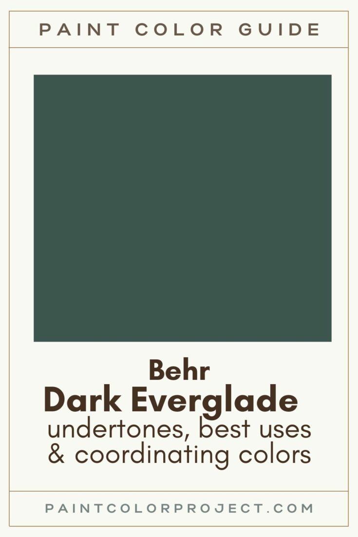 Behr Dark Everglade - a complete color review - The Paint Color Project