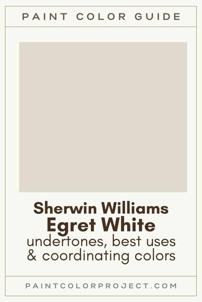 Sherwin Williams Egret White Paint Color guide