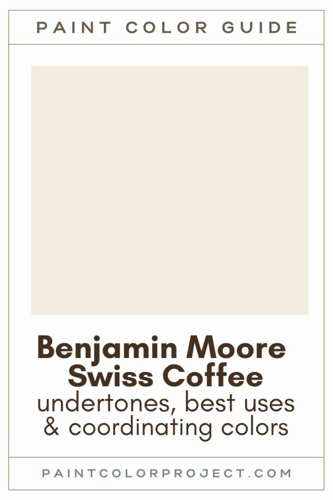 Benjamin Moore Swiss Coffee paint color guide