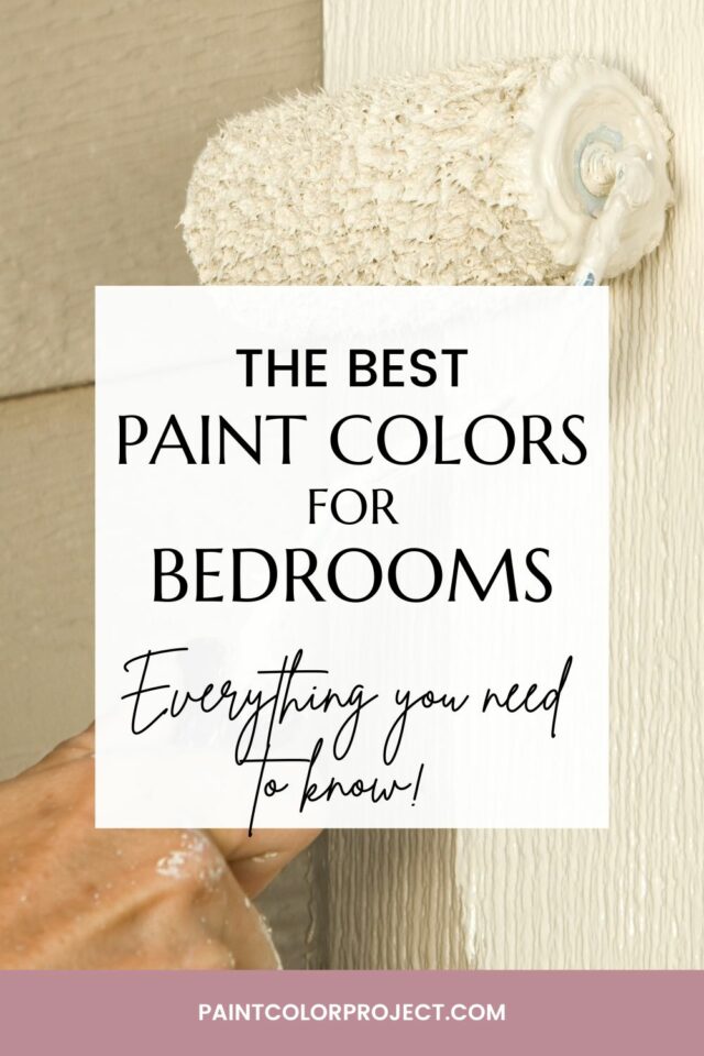 Bedroom paint colors: everything you need to know - The Paint Color Project