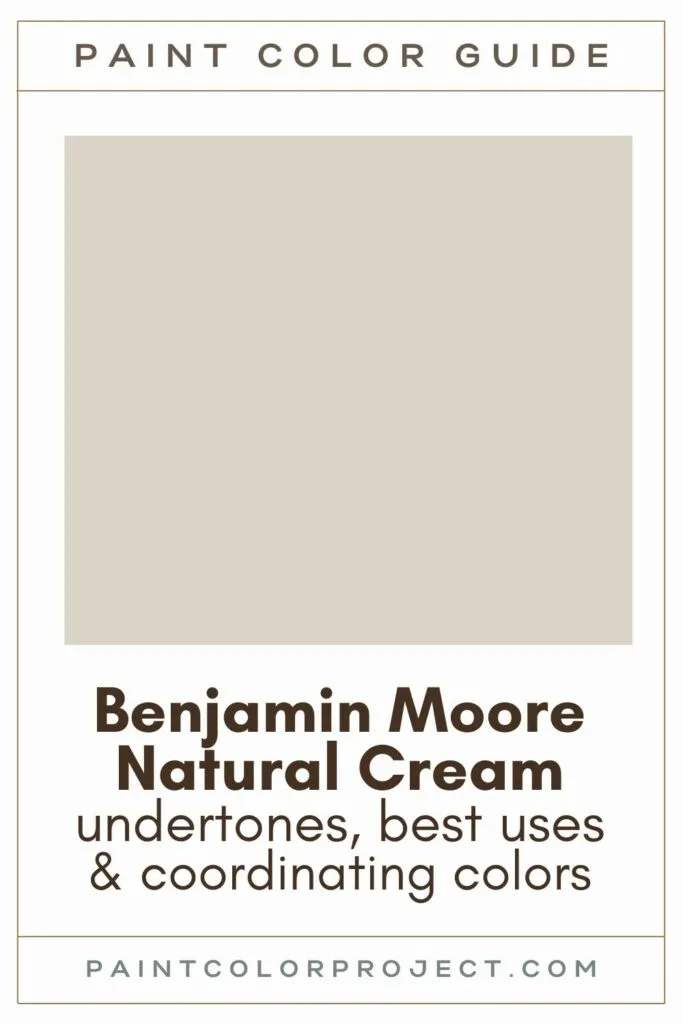 Benjamin Moore Natural Cream Paint Color Guide.