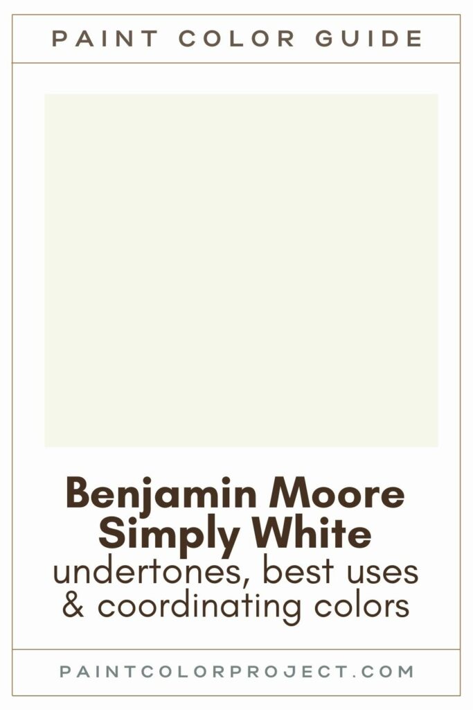 Benjamin Moore Simply White Paint Color Guide.