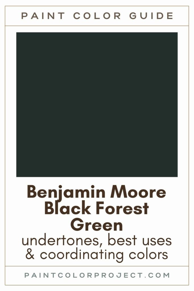 Benjamin Moore Black Forest Green Paint Color Guide.