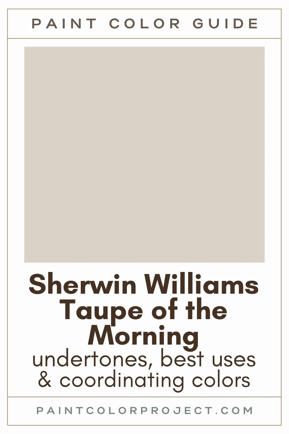 Sherwin Williams Taupe of the Morning Paint Color Guide.