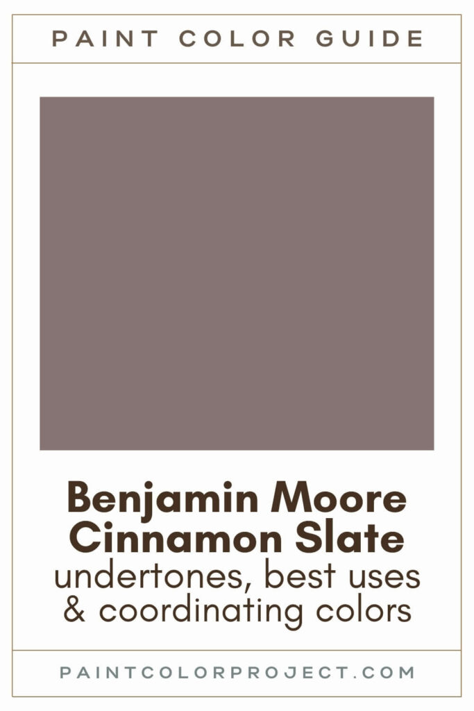 Benjamin Moore Cinnamon Slate Paint Color Guide