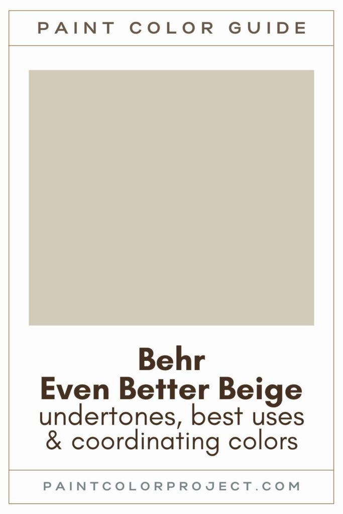 Behr Even Better Beige Paint Color Guide