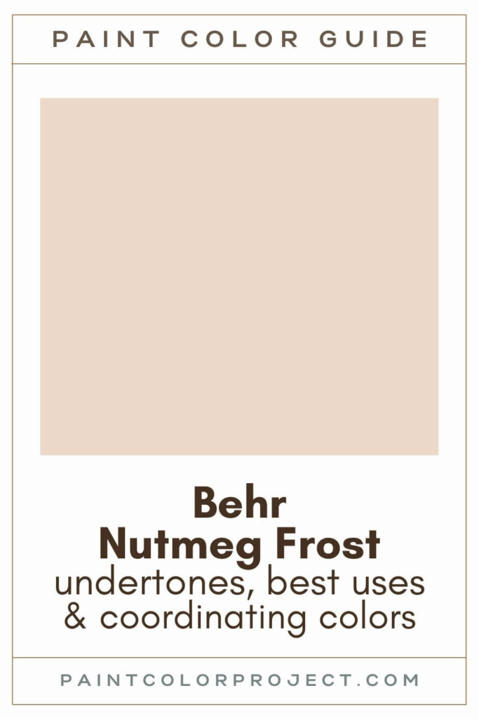 Behr Nutmeg Frost Paint Color Guide