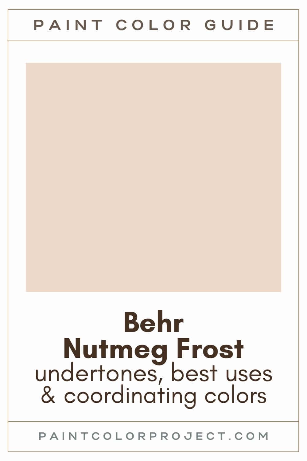 Behr Nutmeg Frost Paint Color Guide