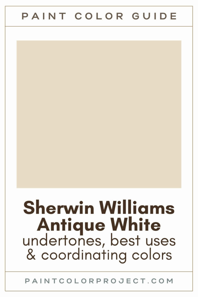 Sherwin Williams Antique White Paint Color Guide