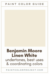 Benjamin Moore Linen White Paint Color Guide