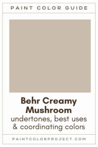 Behr Creamy Mushroom Paint Color Guide