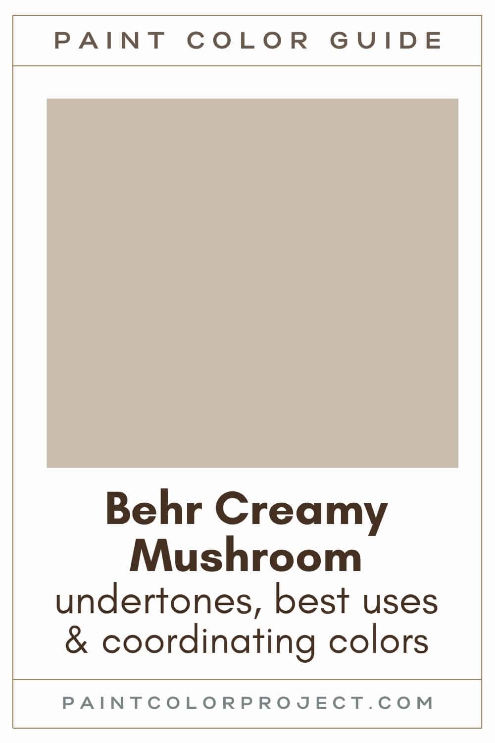 Behr Creamy Mushroom Paint Color Guide