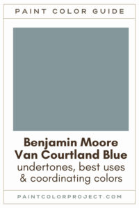 Benjamin Moore Van Courtland Blue Paint Color Guide