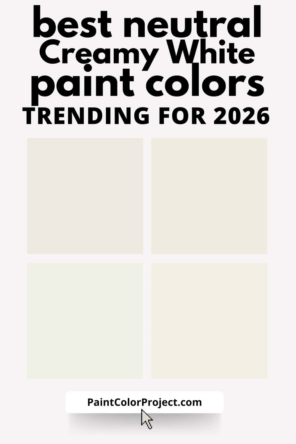 Creamy Whites (Warm, Not Stark) trending for 2026