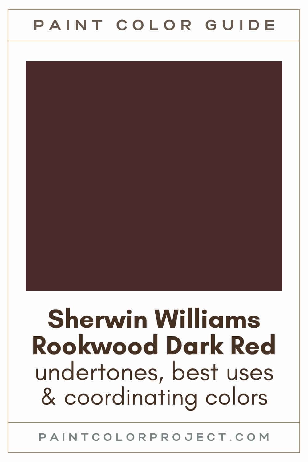 Sherwin Williams Rookwood Dark Red Paint Color Guide