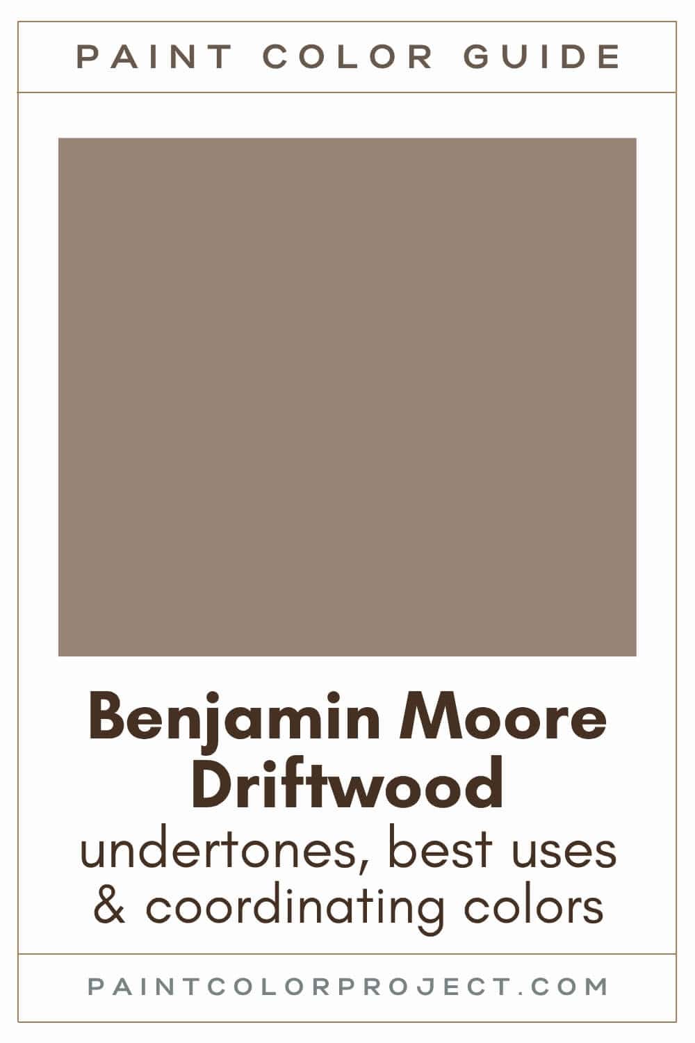 Benjamin Moore Driftwood Paint Color Guide