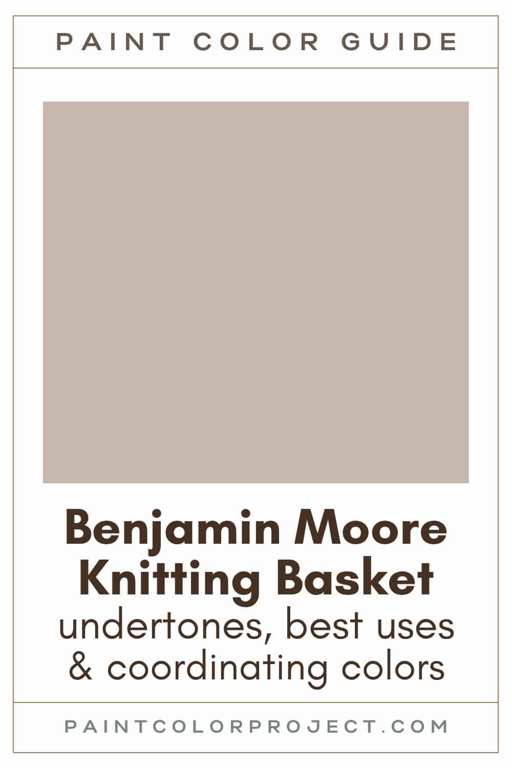 Benjamin Moore Knitting Basket Paint Color Guide